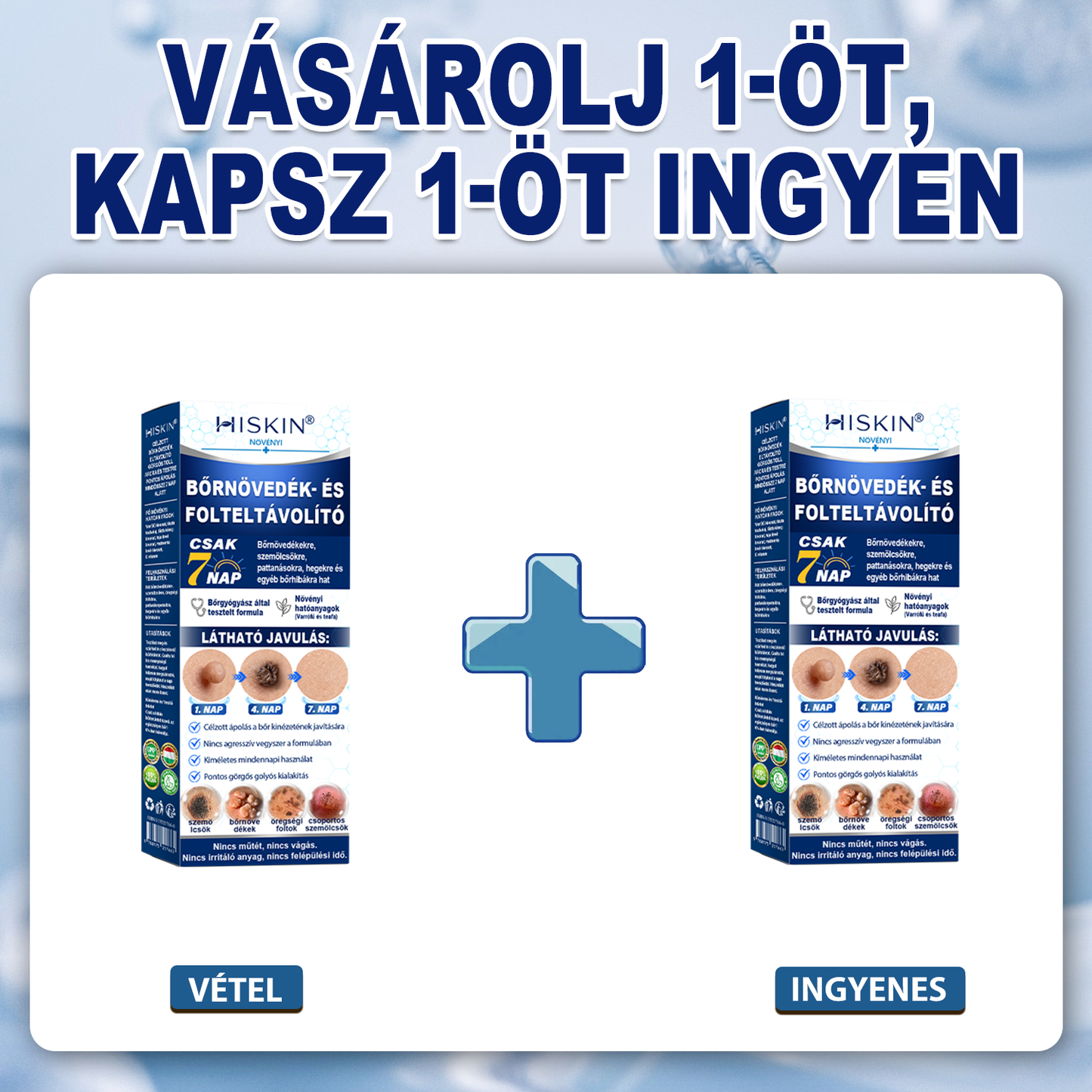 🌿 HiSkin® 🎁 Egy utolsó, még jobb ajánlat! Szerezz be most egy extra HiSkin®-t 50% kedvezménnyel, hogy megszakítás nélkül folytathasd a kezelést.
